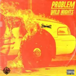 Problem - Wild Nights